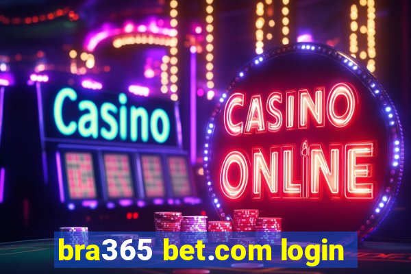 bra365 bet.com login